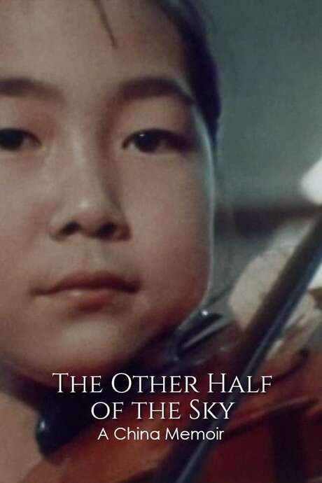 The Other Half of the Sky: A China Memoir